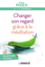 Changer son regard avec la méditation