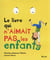 Le livre qui n'aimait pas les enfants