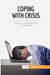 Coping with crisis : pull your company back from the brink