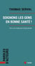 Soignons les gens en bonne sante ! vers une médecine longitudinale