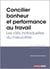 Concilier bonheur et performance au travail - les clés individuelles du mieux-être