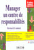 Manager un centre de responsabilités (2e édition)