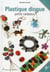 Plastique Dingue. Petits Cadeaux (Patron)