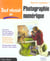 Tout reussir en photographie numerique