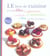 Le livre de cuisine pour les filles, les garcons, les enfants, les mamans, les fees, et les autres