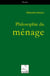 Philosophie du ménage
