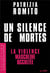 Un silence de mortes - la violence masculine occultée