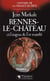 Rennes-le-Château et l'énigme de l'or maudit