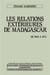 Les relations extérieures de Madagascar - de 1960 à 1972