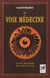 La voie médecine