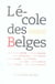 L'Ecole des Belges