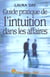 Guide pratique de l'intuition dans les affaires