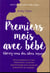 Premiers mois avec bébé - libérez-vous des idées recçues !