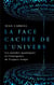 La face cachée de l'Univers