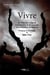 Vivre : De Vichy aux Camps de Concentration de Buchenwald, Dora-Mittelbau, Nordhausen : Témoignage de Henri Megglé, dit Jules Vins