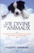 La vie divine des animaux