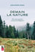Demain la nature : Elle nous sauvera, si nous la protégeons