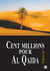 Cent millions pour Al Qaida