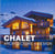 Chalet : architecture + design - chefs d'oeuvre