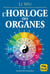 L'horloge des organes : Médecine Traditionnelle Chinoise (MTC)