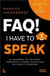 Faq i have to speak /anglais