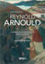 Reynold Arnould : Un artiste-conservateur dans le siècle