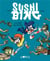 Sushi Bing Tome 2 : la faim du monde
