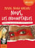 Nous, les indomptables : comment les humains ont conquis le monde
