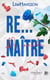 Re...naître