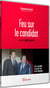 Feu sur le candidat