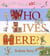 Who lives here ?