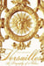 Versailles - a biography of a palace
