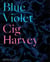 Cig Harvey : blue violet