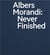 Albers and morandi : never finished