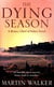 The dying season