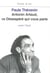 Antonin Artaud, ce désespéré qui vous parle