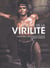 Histoire de la virilité : l'invention de la virilité - le triomphe de la virilité - la virilité en crise ?
