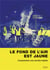 Le fond de l'air est jaune - comprendre une révolte inédite