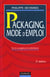 Packaging - mode d'emploi