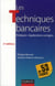 Les techniques bancaires en 53 fiches (3e édition)