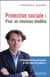 Protection sociale : Pour un nouveau modèle