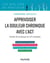 Apprivoiser la douleur chronique avec l'ACT