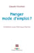 Manger : mode d'emploi