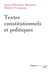 Droit constitutionnel et institutions politiques par les textes