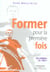 Former pour la premiere fois