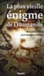 La plus vieille énigme de l'humanité