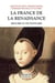 La France de la Renaissance histoire et dictionnaire