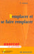 Remplacer et se faire remplacer