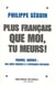 Plus français que moi, tu meurs ! - France, Québec, des idées fausses à l'espérance partagée