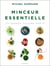 Minceur essentielle - la grande cuisine santé